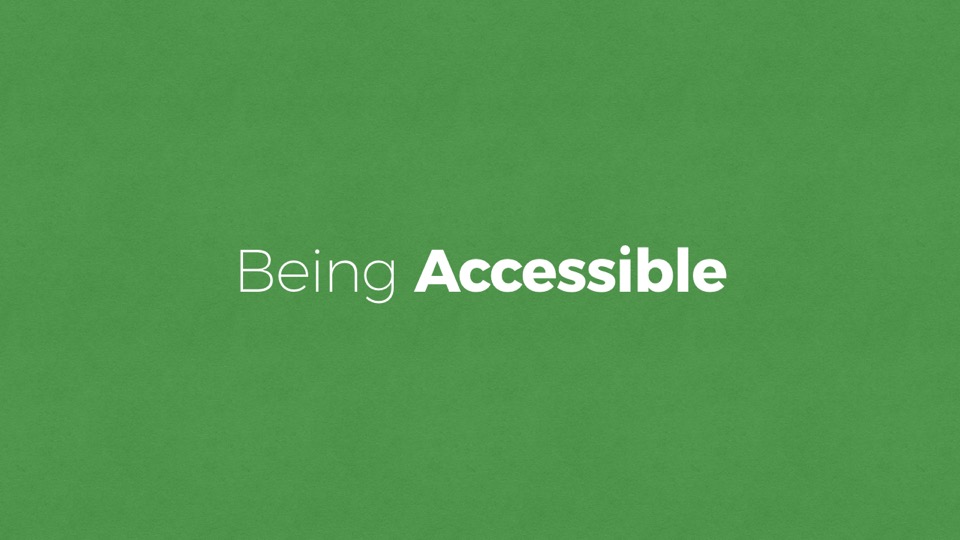 Being accessible