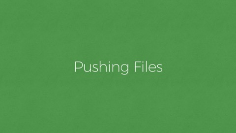 Pushing Files
