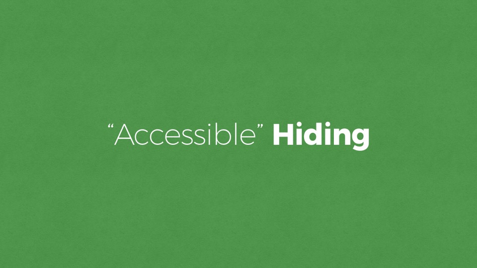 Accessible Hiding