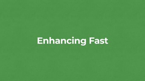 Enhancing Fast